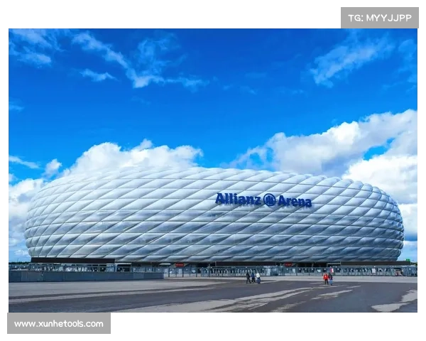 揭开拜仁慕尼黑主场体育场名称背后的历史渊源与品牌故事 揭开拜仁慕尼黑主场体育场名称背后的历史渊源与品牌故事